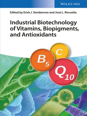cover image of Industrial Biotechnology of Vitamins, Biopigments, and Antioxidants